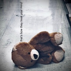 That's How They Treat Your Mind