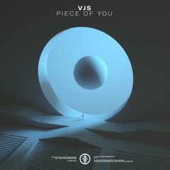 VJS - Piece Of You