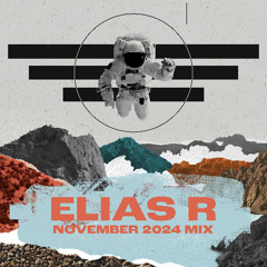 Elias R - November 2024 MIX