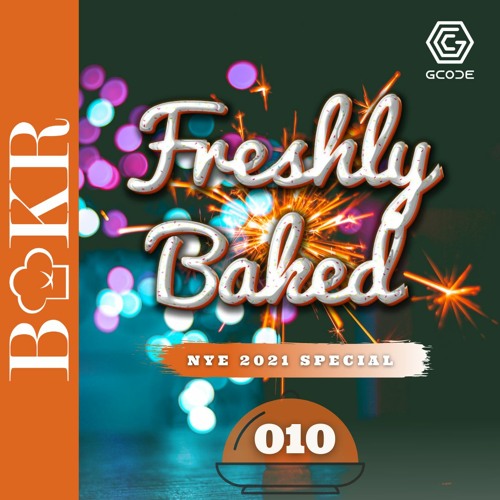 FRESHLY BAKED MIXTAPE #010