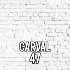 CARVAL - MIX 47 (Tech House 2022)