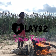 Plays2 (Produced By Stevie Rogers)