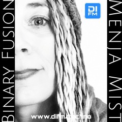 Binary Fusion hosted by Menja Mist on Di.Fm #66