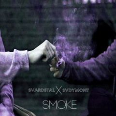 SVARDSTAL,SVDYMONT - SMOKE