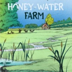 [GET] EBOOK 📭 The Tale of Honey-Water Farm by  Hosanna Emily &  Deborah Greene PDF E