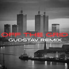 Off the Grid (Gudstav Remix)