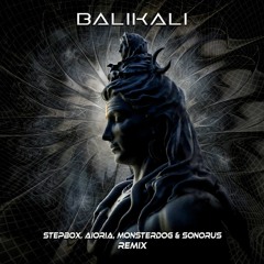 Balikali - Stepbox, Aioria, Monsterdog E Sonorus (Remix)#Freedown