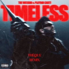 The Weeknd - Timeless (THÈQUE Remix)