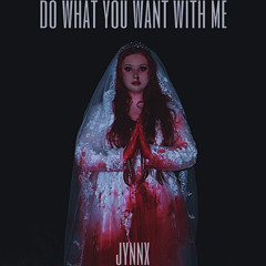 Do What You Want With Me