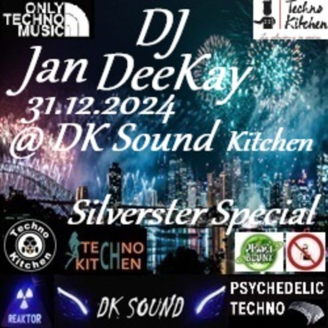 Stream DJ Jan DeeKay - 31.12.24 @ DK Sound Kitchen (Silvester Special ...