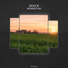 Dekcr - Momentum