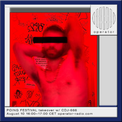 POING FESTIVAL takeover w/ CDJ-666 - 10th August 2025