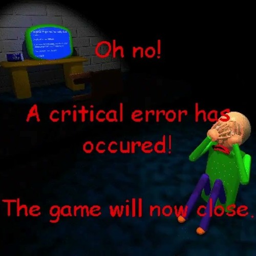 Error screen - Baldis Basics Classic Remastered