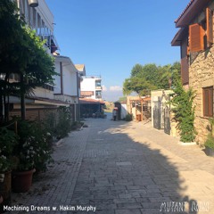 Machining Dreams w. Hakim Murphy [16.09.2021]