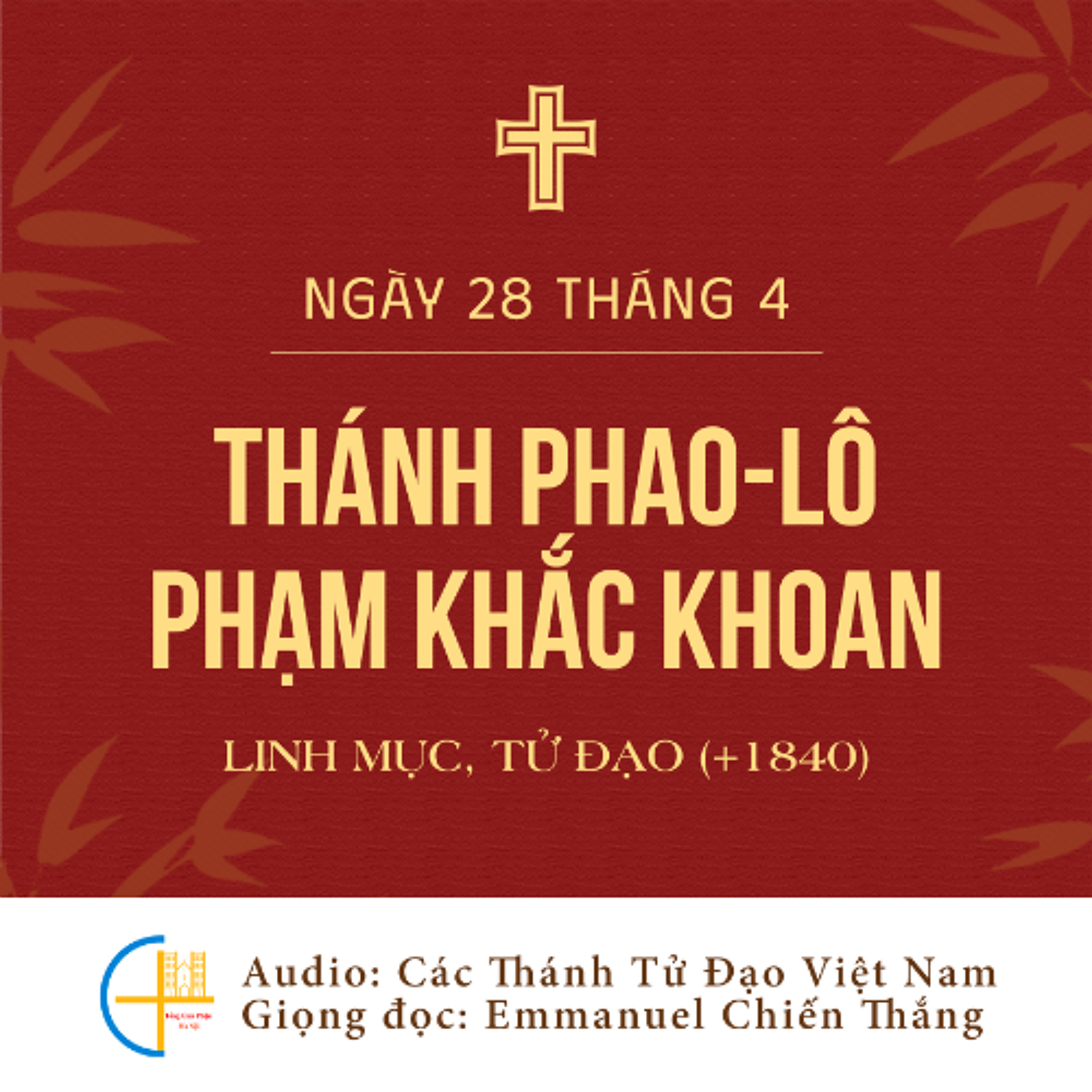 Ngày 28-4: Thánh Phao-lô Phạm Khắc Khoan, Linh mục (+1840), Tử đạo