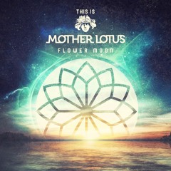 This Is Mother Lotus - Flower Moon (FREE DOWNLOAD)