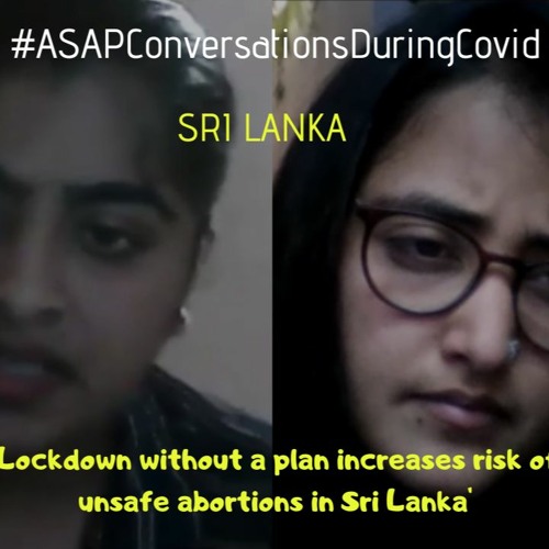 'Lockdown Without Plan Increases Risk Of Unsafe Abortions In  In SL' ASAP Conversation With Shelani