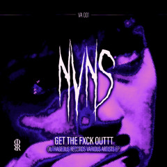 [VAT04] NVNS - GET THE FXCK OUTTTT. [OUTRAGEOUSREC]
