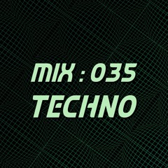 MIX 035 - Techno