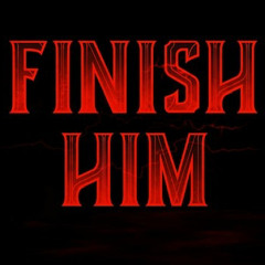 Finish Him
