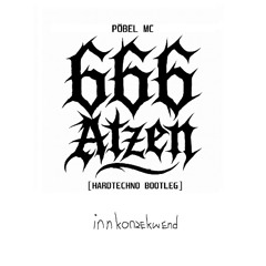 Pöbel MC - 666 Atzen [Hardtechno Bootleg]