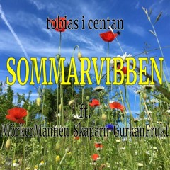 Sommarvibben ft. MörkerMannen, Skaparn & GurkanFrukt