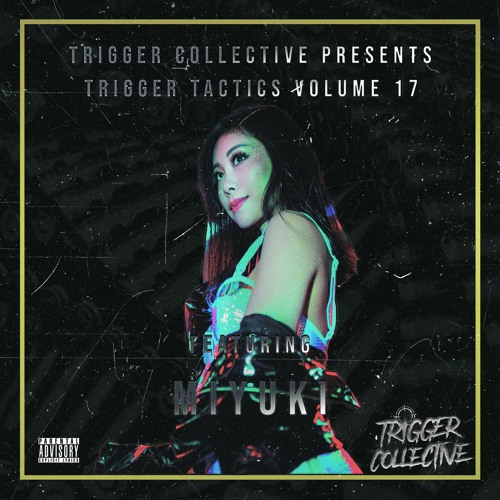 Trigger Tactics Volume 17 ft. MIYUKI [TRANCE/DUBSTEP]