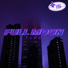 FULL MOON TAPE 15 | SO DANGEROUS