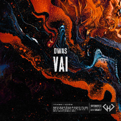 Dwas - Vai [FREE DOWNLOAD]
