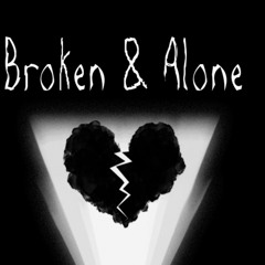 Broken alone