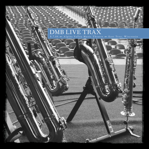 Ants Marching (Live at Alpine Valley Music Theatre, East Troy, WI 08.07.04)