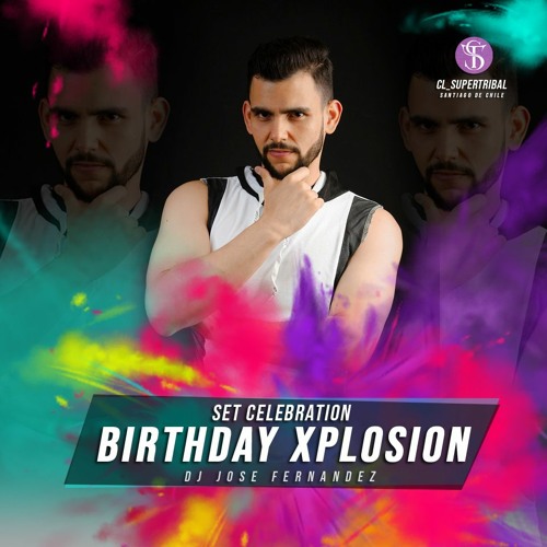 BIRTHDAY XPLOSION - DJ JOSE FERNANDEZ