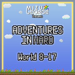 Adventures in Hard: World 8-17