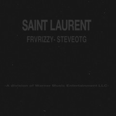 Saint Laurent ft Steve OTG (slowed & Reverb)