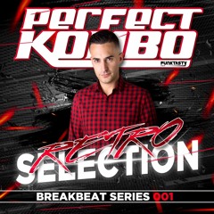 Perfect Kombo @ Retro Selection (001) [BREAKBEAT SERIES]