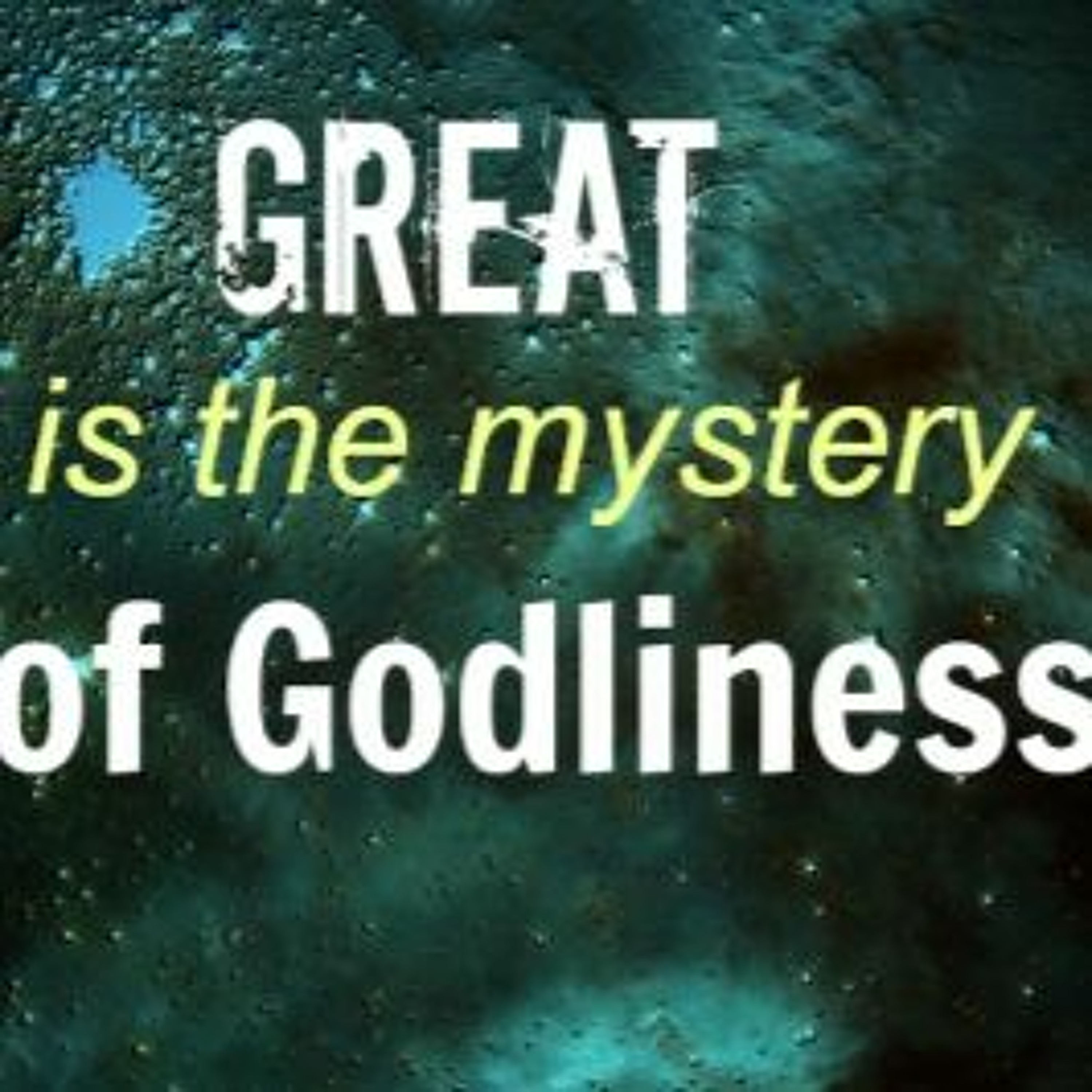 1 Timothy 3.14-16-RBC--Great is the Mystery of Godliness episode artwork