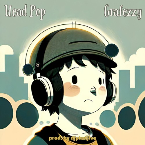 Head Bop By Grafezzy (prod. by djphatjive)