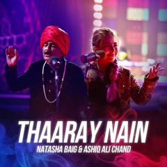Bisconni Music - Aashiq Ali Chand & Natasha Baig - Thaaray Nain