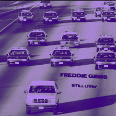 Still Livin' 2 (slowed) - Freddie Gibbs