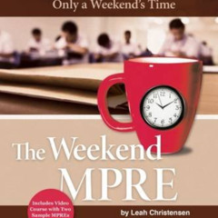 [View] EBOOK ✉️ The Weekend MPRE: Complete Preparation for the MPRE in Only A Weekend