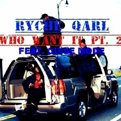 WHO WANT IT PT. 2 feat. QUISE MODE