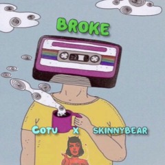 broke w/ skinnybear