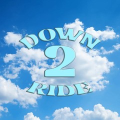 Down 2 Ride - zach
