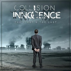 The First & The Last - Collision Of Innocence