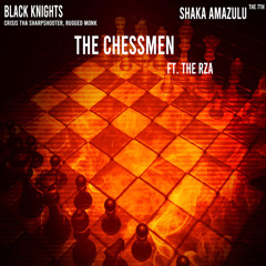 The Chessmen (feat. Crisis Tha Sharpshooter, Rugged Monk & The RZA)