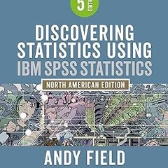 ^ Discovering Statistics Using IBM SPSS Statistics: North American Edition BY: Andy Field (Auth