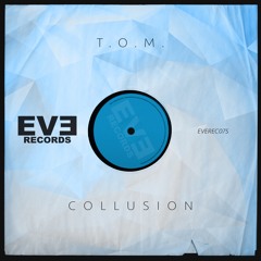 T.O.M. - Collusion (Original Mix)