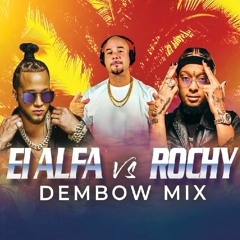El Alfa VS Rochy RD - Dembow Mix After Party (By DJ Naydee)