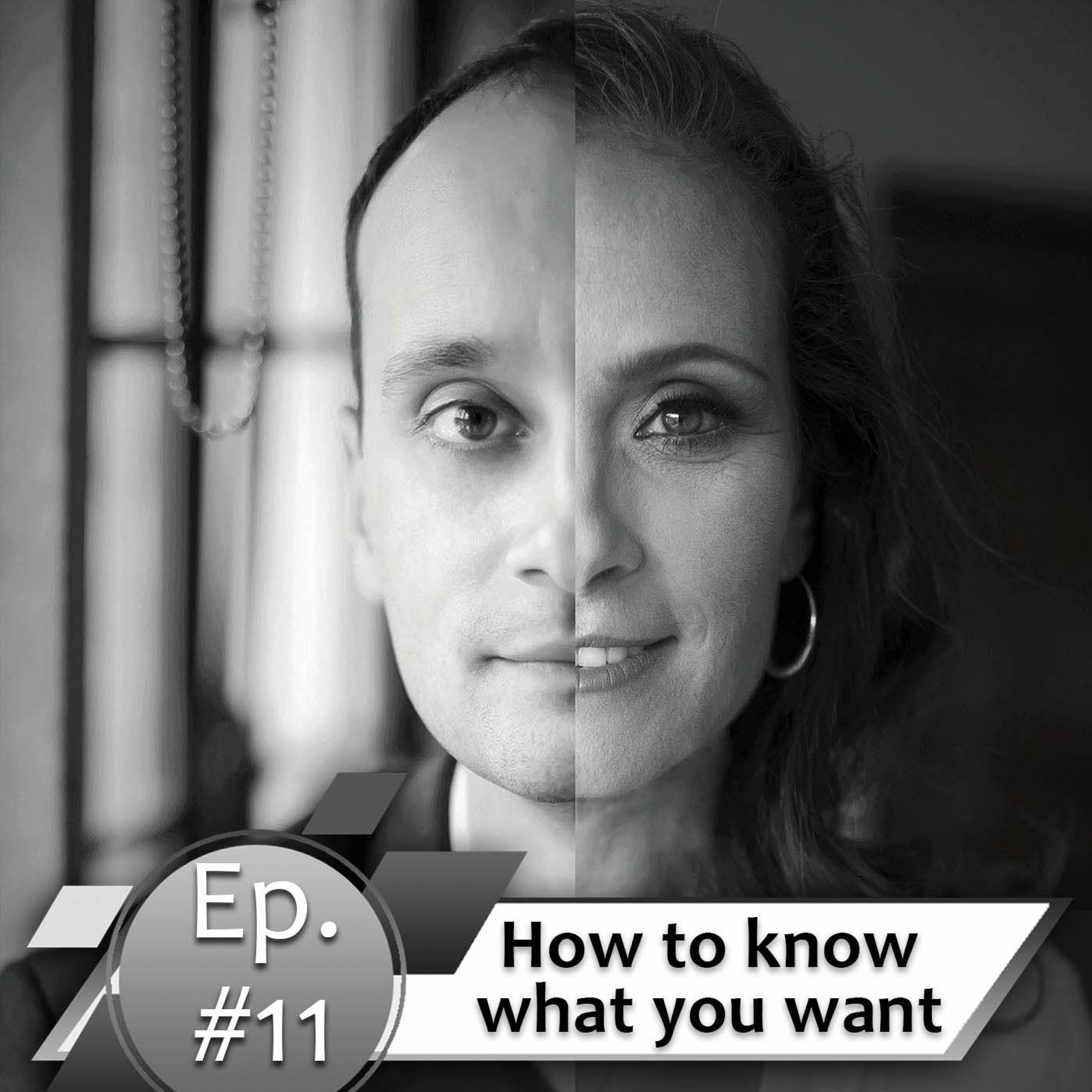 Episode #11. How to know what you want