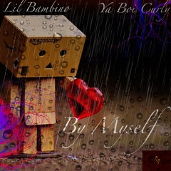 By Myself- Lil Bambino Ft YBC (Prod By Valiousbeats)